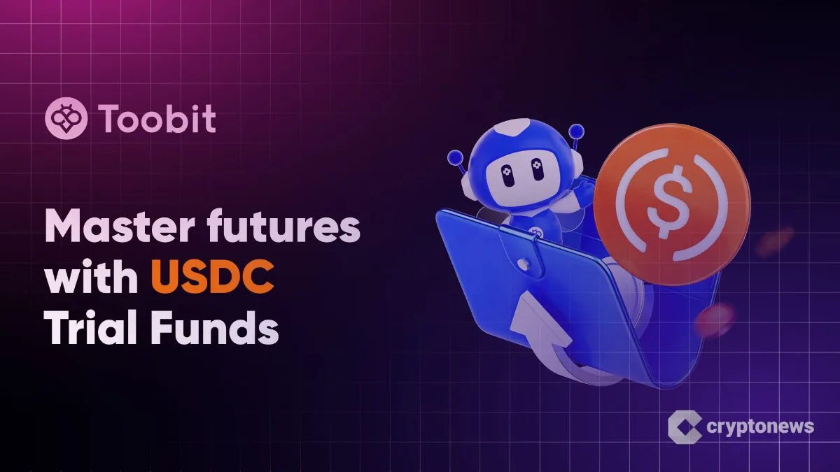 Toobit, USDC ile Vadeli İşlemlerde Sıfır Yatırım İle Deneme Fonu Başlattı